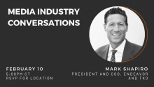 Media Industry Conversations: Mark Shapiro